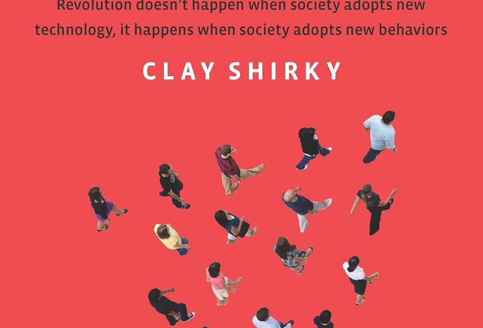 Book Review: Here Comes Everybody : The Power of Organizing Without Organizations by Clay Shirky