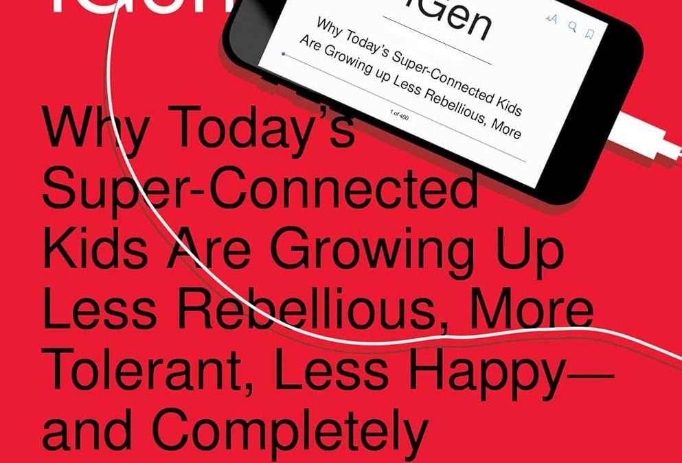 iGen: Why Today’s Super-Connected Kids Are Growing Up Less Rebellious, More Tolerant, Less Happy–and Completely Unprepared for Adulthood–and What That Means for the Rest of Us  by Jean M. Twenge